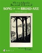 Editors, The Wharton Esherick Museum, Walter Whitman, Walt Whitman, Walter Whitman - Wharton Esherick''s Illuminated & Illustrated Song of the Broad-Axe
