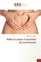 Isabelle Droz Vincent - Aider le corps à assimiler les nutriments