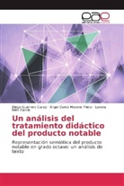 Dieg Guerrero Garay, Diego Guerrero Garay, Ángel Danil Moreno Prieto, Ángel Danilo Moreno Prieto, Lorena Niño García - Un análisis del tratamiento didáctico del producto notable