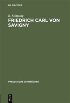 R. Stintzing, R Stinzing - Friedrich Carl von Savigny
