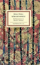 Robert Walser - Märchenspiele