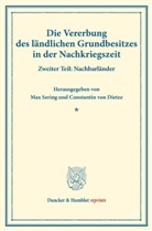 Constantin von Dietze, Sering, Ma Sering, Max Sering, VON DIETZE, von Dietze... - Die Vererbung des ländlichen Grundbesitzes in der Nachkriegszeit.