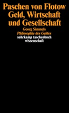 Paschen Flotow, Paschen von Flotow - Geld, Wirtschaft und Gesellschaft