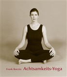 Frank Boccio, Frank J. Boccio, Frank Jude Boccio - Achtsamkeits - Yoga