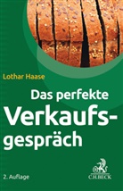 Lothar Haase - Das perfekte Verkaufsgespräch