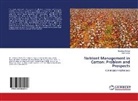 Anil Kumar, Sandee Rawal, Sandeep Rawal - Nutrient Management in Cotton: Problem and Prospects