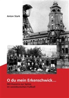 Anton Stark - O du mein Erkenschwick