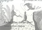 Hanne Felgitsch, Hannes Felgitsch, Sabine Felgitsch - Liebe. Ehe. Liebe Ehe?
