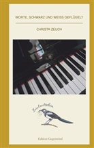 Christa Zeuch - Worte, schwarz und weiß geflügelt