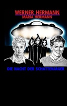 Maria Hermann, Werne Hermann, Werner Hermann - Die Nacht der Schattenjäger
