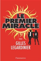 Gilles Lagardinier, Gilles Legardinier - Le premier Miracle
