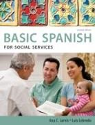 Ana Jarvis, Ana C. Jarvis, Luis Lebredo - Spanish for Social Services: Basic Spanish Series