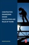 Ruwan Rajapakse, Ruwan Abey Rajapakse, Ruwan Abey (Practicing Civil Engineer a Rajapakse - Construction Engineering Design Calculations and Rules of Thumb