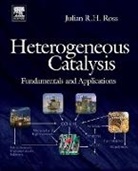 Julian R.H. Ross, Julian R H (Emeritus Professor Ross, Julian R. H. Ross, Julian R.H. Ross, Julian R.h. (Emeritus Professor Ross - Heterogeneous Catalysis