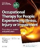 Michael Curtin, Mary Egan, Jo Adams, Dr. Michael Curtin, Michael Curtin, Mary Egan - Occupational Therapy for People Experiencing Illness, Injury or Impairment