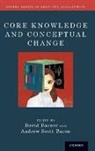 David Barner, David (Department of Psychology University Barner, David (EDT)/ Baron Barner, David Barner, Andrew Scott Baron - Core Knowledge and Conceptual Change
