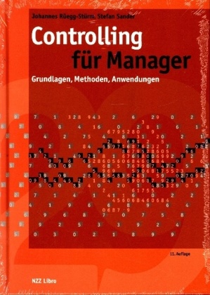 Johannes Rüegg-Stürm, Stefan Sander - Controlling für Manager Grundlagen, Methoden, Anwendungen