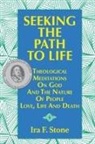 Ira Stone - Seeking the Path to Life