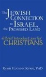 Eugene Korn, PhD Korn, Rabbi Eugene Korn - Jewish Connection to Israel, the Promised Land