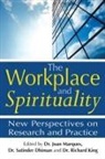 Dr. Joan Dhiman Marques, Satinder Dhiman, Dr. Richard King, Richard King, Dr. Joan Marques, Joan Marques - Workplace and Spirituality