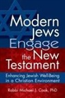 Michael J. Cook, PhD Cook - Modern Jews Engage the New Testament