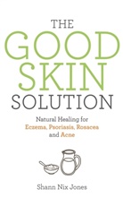 Shann Nix Jones, Shann Nix Jones, Nix Jones Shann - The Good Skin Solution
