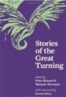 Joanna Macy, Melanie Newman, Peter Reason, Peter Newman Reason, Melanie Newman, Peter Reason - Stories of the Great Turning