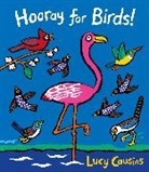 Lucy Cousins, Lucy Cousins - Hooray for Birds!