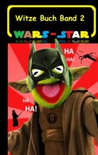 Theo von Taane - Wars - Star (Das Witzebuch Band 2)