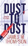 James Thompson, James M Thompson, James M. Thompson - Dust to Dust