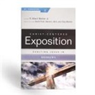 R Albert Mohler, R. Albert Mohler, Akin, Daniel L. Akin, Dr Daniel L. Akin, Tony Merida... - Exalting Jesus in Hebrews