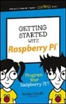 Wentk, Richard Wentk - Getting Started With Raspberry Pi