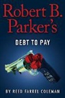 Reed Farrel Coleman - Robert B. Parker's Debt to Pay