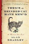 Alan Bradley, C. Alan Bradley - Thrice the Brinded Cat Hath Mew'd