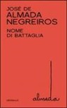 José De Almada Negreiros, A. Ragusa - Nome di battaglia
