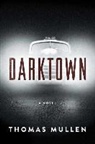 Thomas Mullen - Darktown