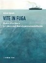 Antonio Spinelli - Vite in fuga. Gli ebrei di Fort Ontario tra il silenzio degli alleati e la persecuzione nazifascita
