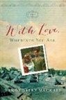 Dandi Daley Mackall - With Love, Wherever You Are