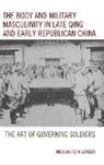 Nicolas Schillinger, Schillinger Nicolas - Body and Military Masculinity in Late Qing and Early Republican China