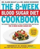 Clare Bailey, Sarah Schenker - The 8-Week Blood Sugar Diet Cookbook