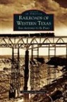 Douglas Braudaway - Railroads of Western Texas