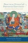 Thubten Chodron, Jampa Tegchok, Khensur Jampa Tegchok, Khensur Jampa Chodron Tegchok, Thubten Chodron - Practical Ethics and Profound Emptiness