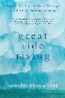 Kathleen Dean Moore, Moore Kathleen Dean - Great Tide Rising