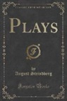 August Strindberg - Plays (Classic Reprint)