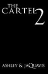 Ashley, R. H. Ed. Ashley, R.h. Jaquavis Ashley, Ashley &amp; Jaquavis, Ashley @00000041@ JaQuavis, Ashley and Jaquavis Ashley Jaquavis... - The Cartel 2