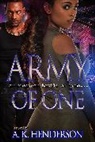 A K Henderson, A. K. Henderson, A.K. Henderson - Army of One