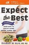 Dietetics, Academy Of Dietetics, Academy of Nutrition and Dietetics, Elizabeth M. Ward - Expect the Best