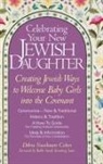 Debra Nussbaum Cohen, Debra Nussbaum Cohen - Celebrating Your New Jewish Daughter
