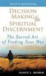 Nancy L. Bieber - Decision Making & Spiritual Discernment