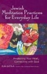 Jeff Roth, Rabbi Jeff Roth - Jewish Meditation Practices for Everyday Life